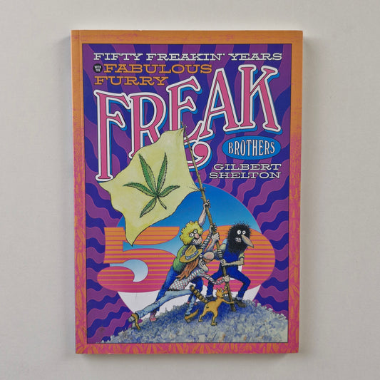 Fifty Freakin' Years Of The Fabulous Furry Freak Brothers SC 2017 NM