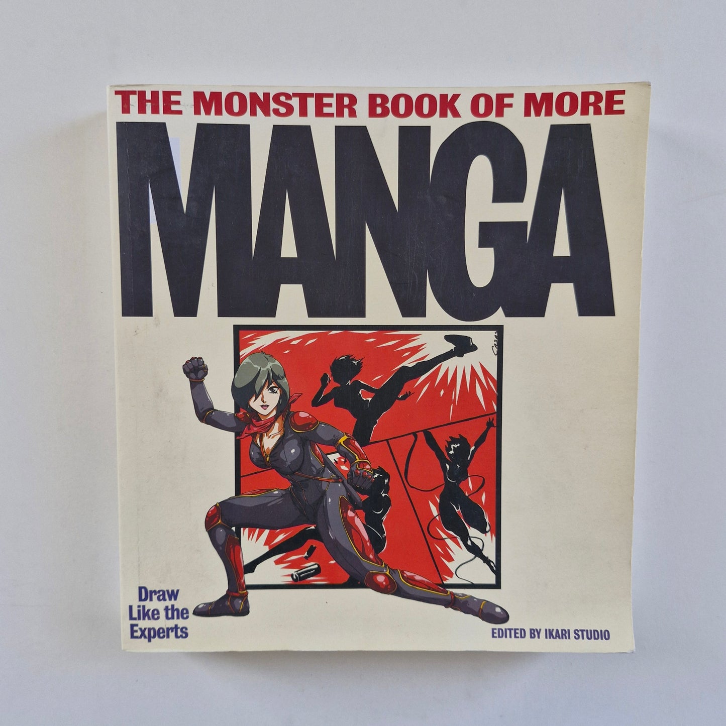 The Monster Book of More Manga: Draw Like the Experts 2007